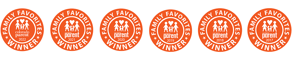 Colorado Parent Magazine Family Favorite Winner 2017, 2018, 2019, 2020, 2021 and 2022